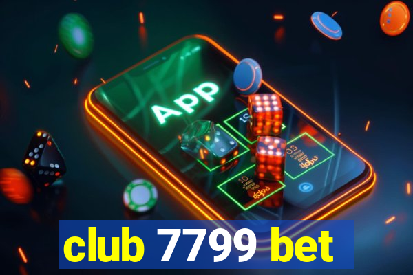 club 7799 bet